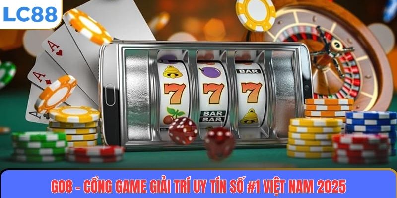 GO8 – Cổng Game Uy Tín, Đẳng Cấp Và Hấp Dẫn Nhất Năm 2025 8 GO8