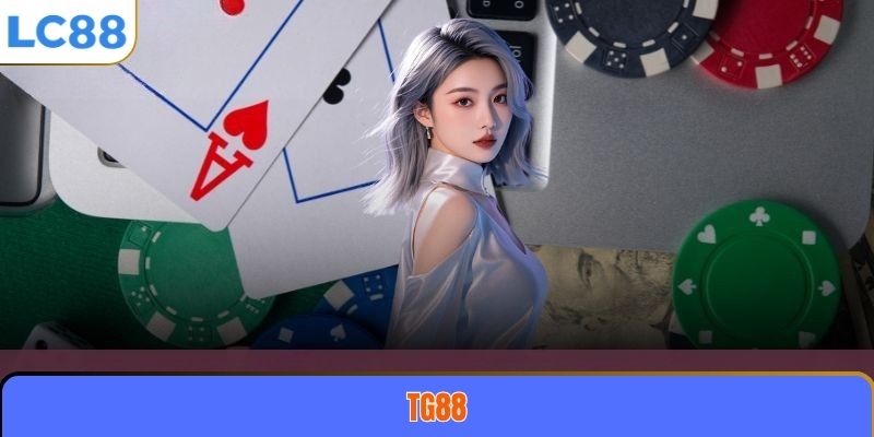TG88 – Sân Chơi Cá Cược Trực Tuyến Đẳng Cấp Và Đáng Tin Cậy Hàng Đầu 5 TG88